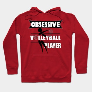 Volleyball Gifts for Obsessive Volleyball Players Hoodie